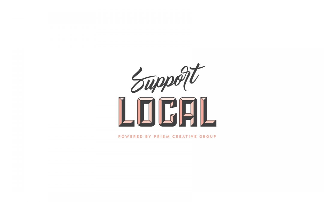 SUPPORT YOUR LOCAL COMMUNITY